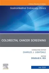 Book cover of Colorectal Cancer Screening An Issue of Gastrointestinal Endoscopy Clinics by Douglas K. Rex MD
