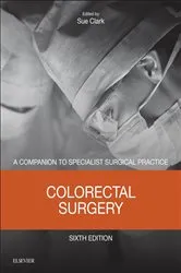 Book cover of Colorectal Surgery E-Book (6th ed.) by Sue Clark MA MD FRCS(Gen Surg) EBSQ(Coloproctology)