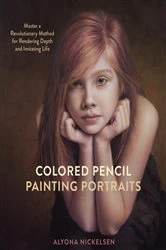 Book cover of Colored Pencil Painting Portraits by Alyona Nickelsen