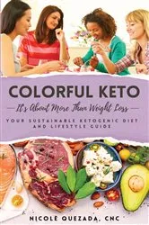 Book cover of Colorful Keto by Nicole Quezada