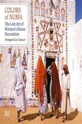 Book cover of Colors of Nubia by Armgard Goo-Grauer