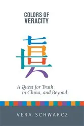 Book cover of Colors of Veracity by Vera Schwarcz