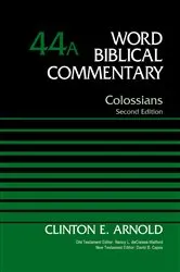 Book cover of Colossians, Volume 44A (2nd ed.) by Clinton E. Arnold