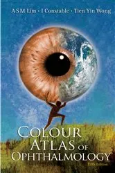Book cover of Colour Atlas Of Ophthalmology (5th Edition) by Arthur S M Lim