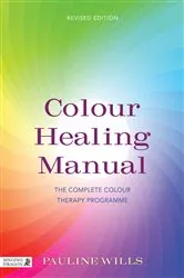 Book cover of Colour Healing Manual by Pauline Wills