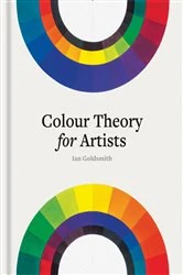 Book cover of Colour Theory for Artists by Ian Goldsmith
