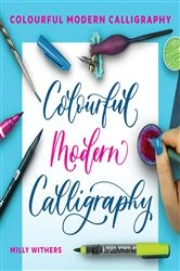 Book cover of Colourful Modern Calligraphy by Milly Withers