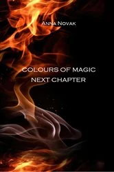 Book cover of Colours of Magic - Next Chapter by Anna Novak