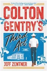 Book cover of Colton Gentry's Third Act by Jeff Zentner