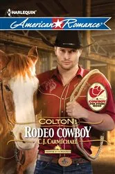 Book cover of Colton: Rodeo Cowboy by C.J. Carmichael