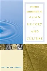 Book cover of Columbia Chronologies of Asian History and Culture by John Bowman