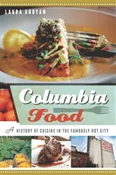Book cover of Columbia Food by Laura Aboyan