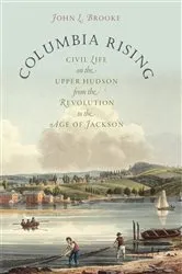 Book cover of Columbia Rising by John L. Brooke