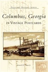 Book cover of Columbus, Georgia in Vintage Postcards by Kenneth H. Thomas Jr.
