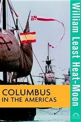 Book cover of Columbus in the Americas by William Least Heat-Moon
