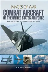 Book cover of Combat Aircraft of the United States Air Force by Michael Green