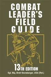 Book cover of Combat Leader's Field Guide (13th ed.) by Brett Stoneberger USA