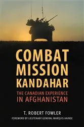 Book cover of Combat Mission Kandahar by T. Robert Fowler