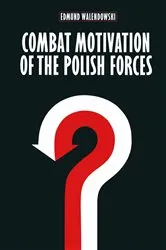 Book cover of Combat Motivation of the Polish Forces by Edmund Walendowski