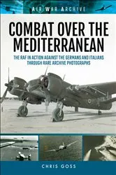 Book cover of Combat Over the Mediterranean by Chris Goss