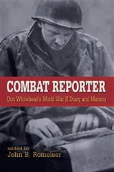 Book cover of Combat Reporter by Don Whitehead