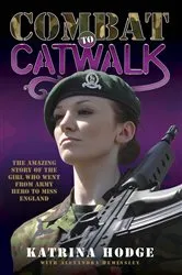 Book cover of Combat to Catwalk by Katrina Hodge