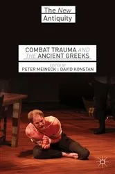 Book cover of Combat Trauma and the Ancient Greeks by P. Meineck