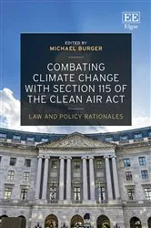 Book cover of Combating Climate Change with Section 115 of the Clean Air Act by Michael Burger