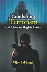 Book cover of Combating Terrorism and Human Rights Issues by Vijay Pal Singh