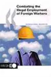 Book cover of Combating the Illegal Employment of Foreign Workers by OECD Publishing