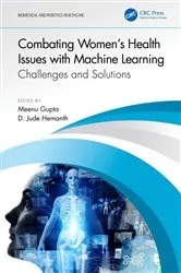 Book cover of Combating Women's Health Issues with Machine Learning by D. Hemanth