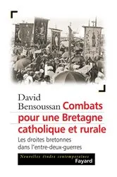 Book cover of Combats pour une Bretagne catholique et rurale by David Bensoussan