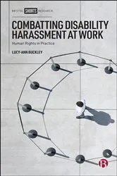 Book cover of Combatting Disability Harassment at Work by Lucy-Ann Buckley