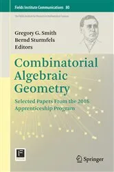 Book cover of Combinatorial Algebraic Geometry by Unknown