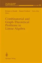 Book cover of Combinatorial and Graph-Theoretical Problems in Linear Algebra by Richard A. Brualdi