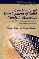 Book cover of Combinatorial Development Of Solid Catalytic Materials: Design Of High-throughput Experiments, Data Analysis, Data Mining by Manfred Baerns