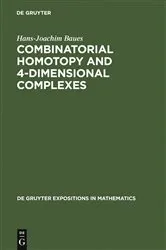 Book cover of Combinatorial Homotopy and 4-Dimensional Complexes by Hans-Joachim Baues