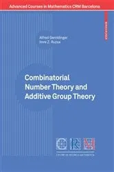 Book cover of Combinatorial Number Theory and Additive Group Theory by Alfred Geroldinger