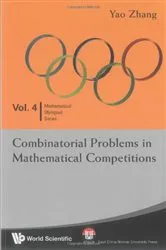 Book cover of Combinatorial Problems In Mathematical Competitions by Yao Zhang