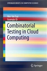 Book cover of Combinatorial Testing in Cloud Computing by Wei-Tek Tsai