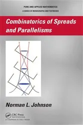 Book cover of Combinatorics of Spreads and Parallelisms by Norman Johnson