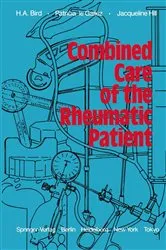 Book cover of Combined Care of the Rheumatic Patient by H.A. Bird