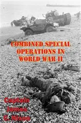 Book cover of Combined Special Operations In World War II by Captain James C. Nixon