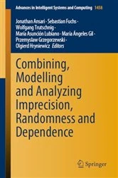 Book cover of Combining, Modelling and Analyzing Imprecision, Randomness and Dependence by Jonathan Ansari