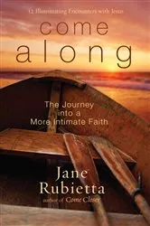 Book cover of Come Along by Jane Rubietta