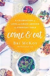 Book cover of Come and Eat by Bri McKoy