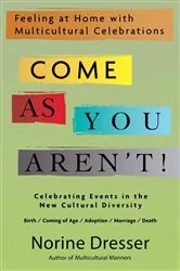 Book cover of Come As You Aren't! by Norine Dresser