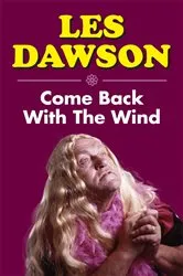 Book cover of Come Back with the Wind by Les Dawson