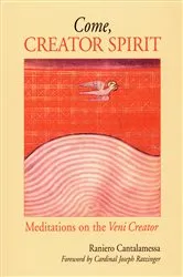 Book cover of Come, Creator Spirit by Raniero Cantalamessa
