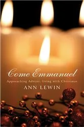 Book cover of Come Emmanuel by Ann Lewin